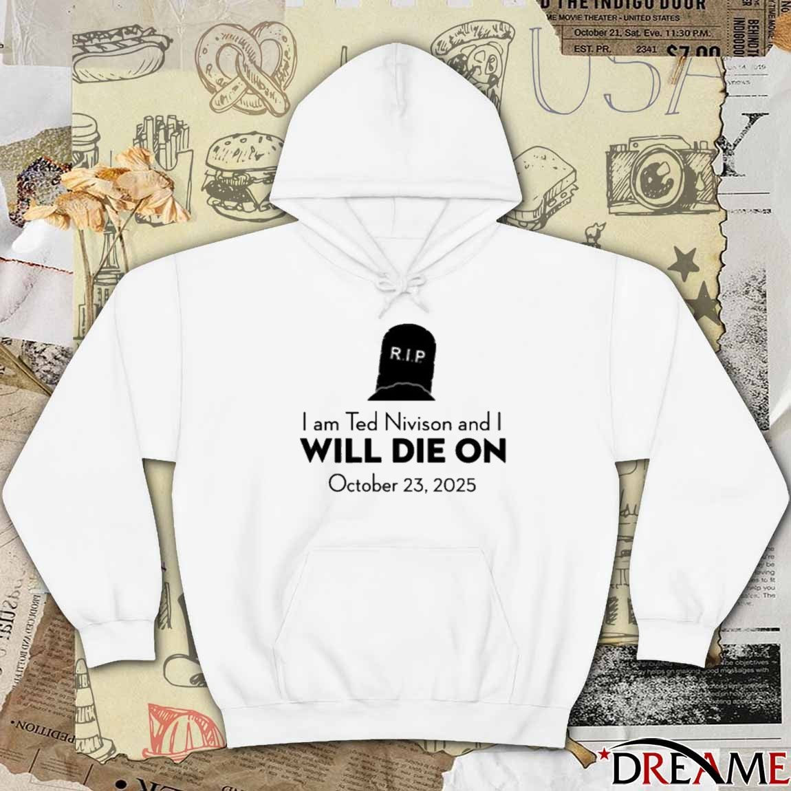 RIP I Am Ted Nivison And I Will Die On October 23 2025 New t-shirt
