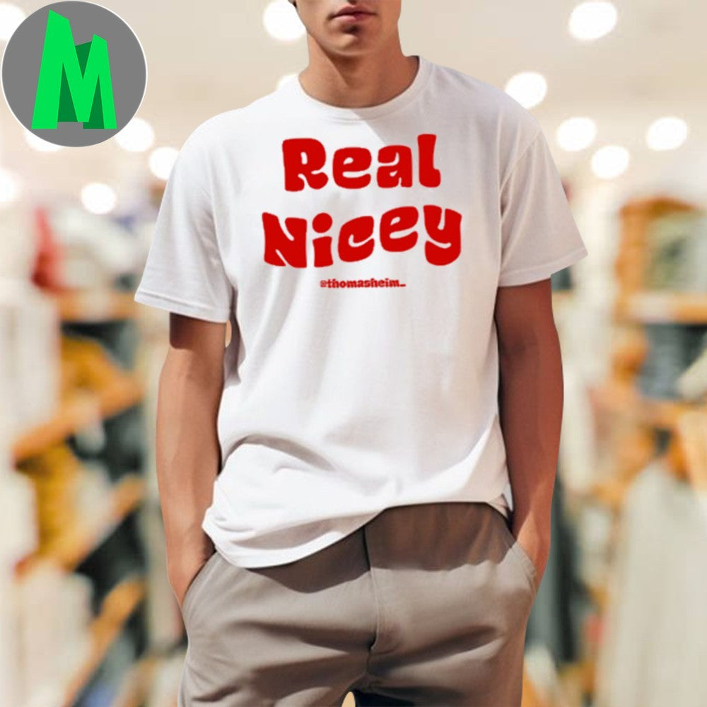 Real Nicey Shirt