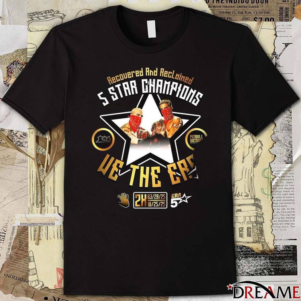 Recovered And Reclaimed 5 Star Champions We The Era Tag Team Champions 2025 t-shirt