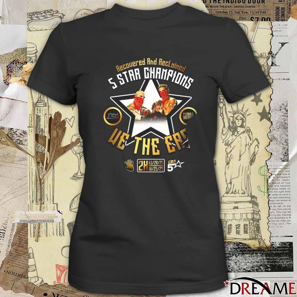 Recovered And Reclaimed 5 Star Champions We The Era Tag Team Champions 2025 t-shirt