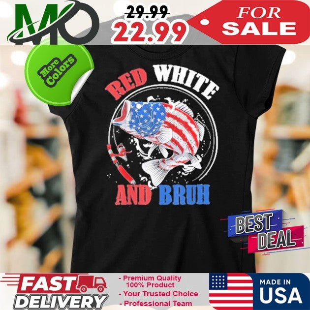 Red White and BRUH Shirt 4th of July Patriotic Shirt