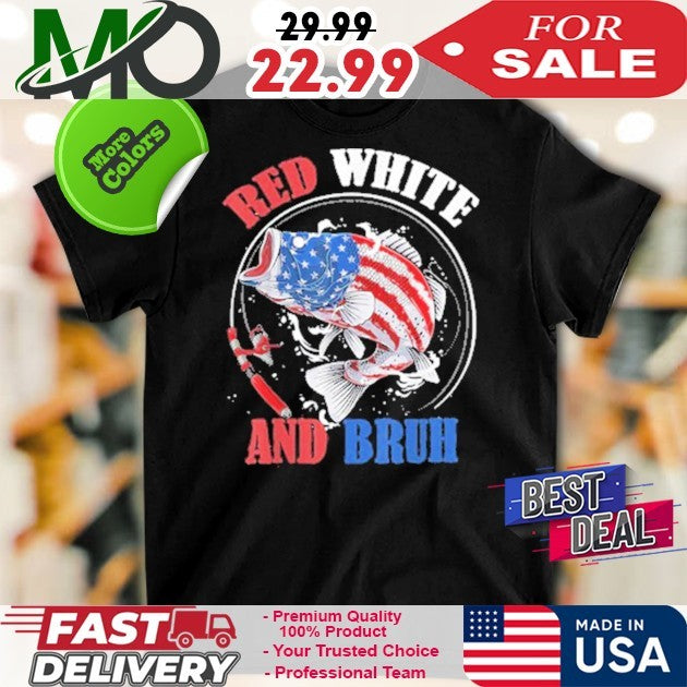 Red White and BRUH Shirt 4th of July Patriotic Shirt