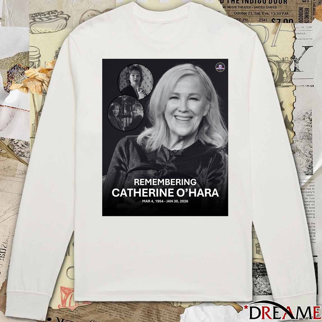 Remember Comedy Legend And Emmy-winning Actress Catherine O’hara 1954 – 2026 Poster t-shirt