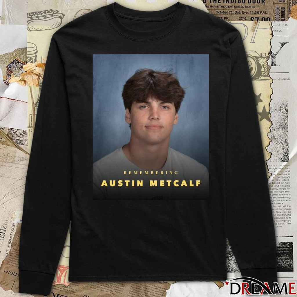 Remembering Austin Metcalf 2007 – 2025 t-shirt