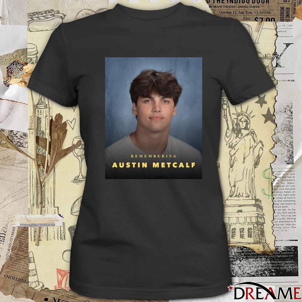 Remembering Austin Metcalf 2007 – 2025 t-shirt