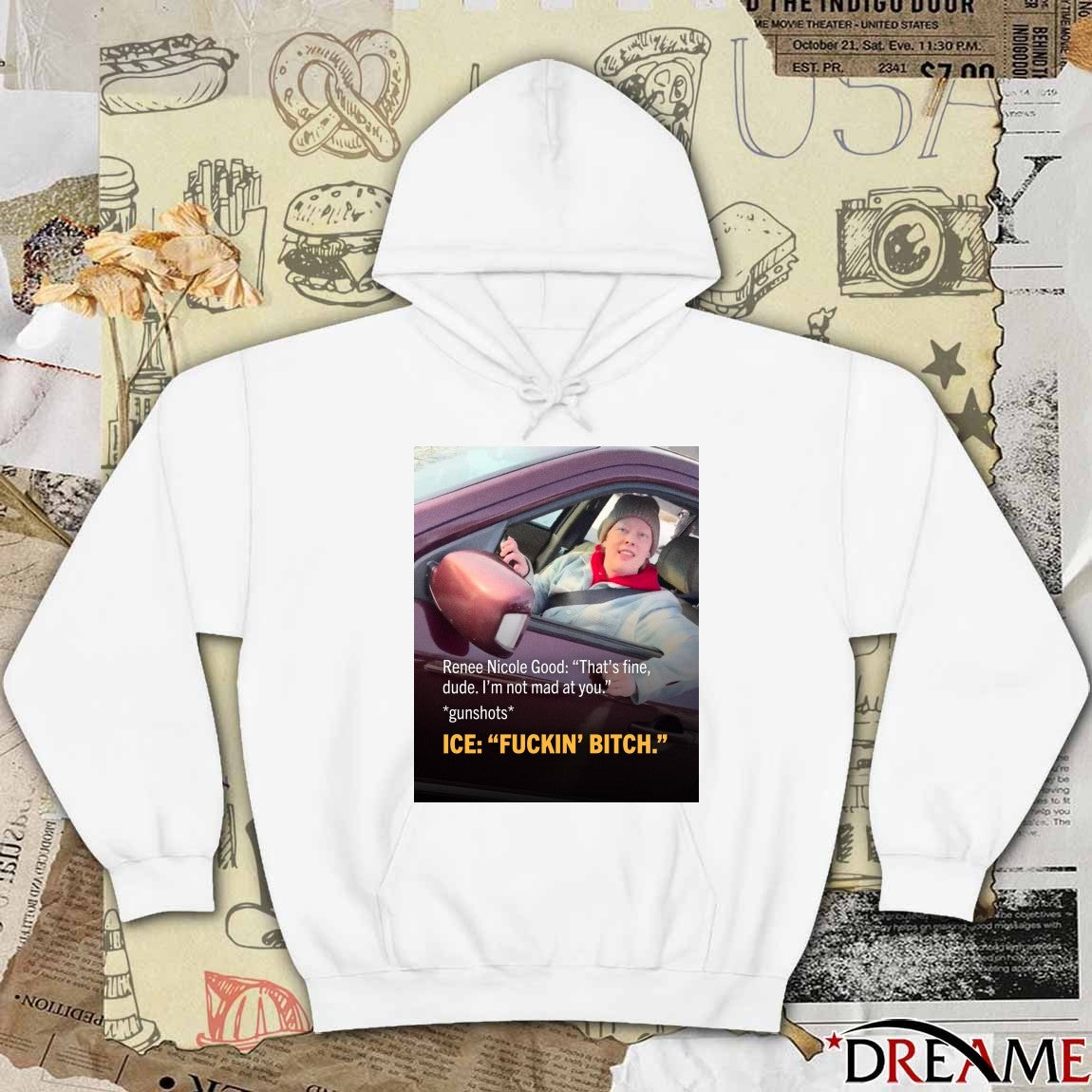 Renee Nicole Good That’s Fine Dude I’m Not Mad At You Gunshots ICE Fuckin’ Bitch Poster t-shirt
