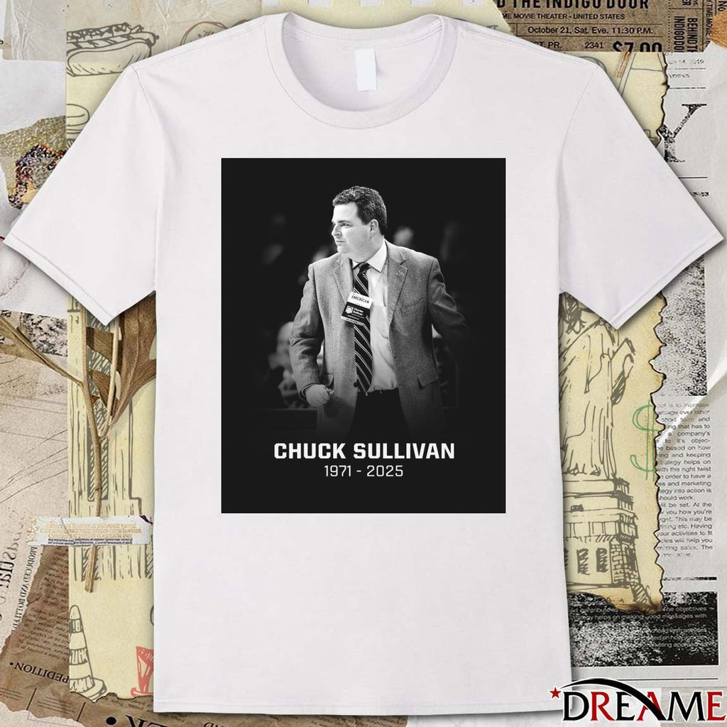 Rest In Peace Chuck Sullivan 1971 – 2025 American Conference Poster t-shirt