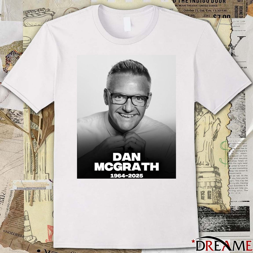 Rest In Peace Dan McGrath Has Passed Away At The Age Of 61 1964 – 2025 Poster t-shirt