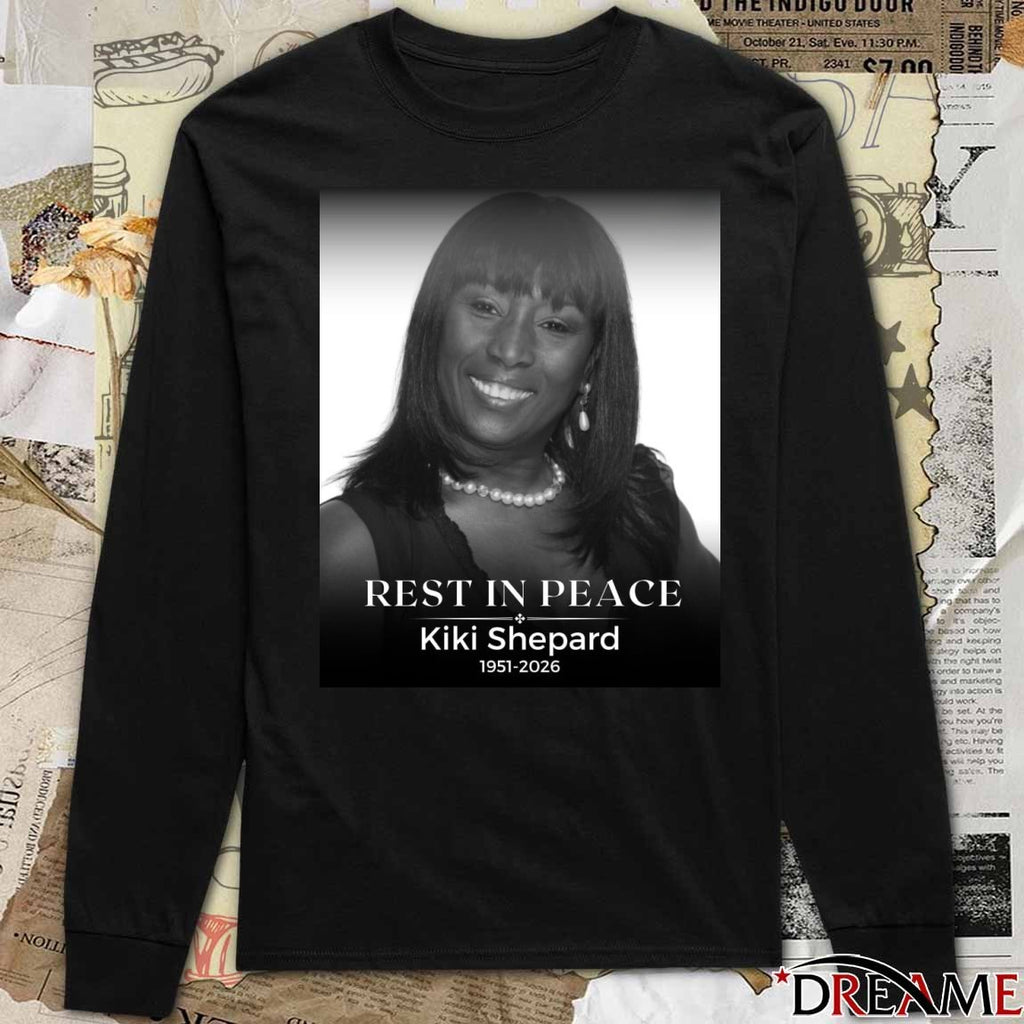 Rest In Peace Kiki Shepard 1951 – 2026 t-shirt
