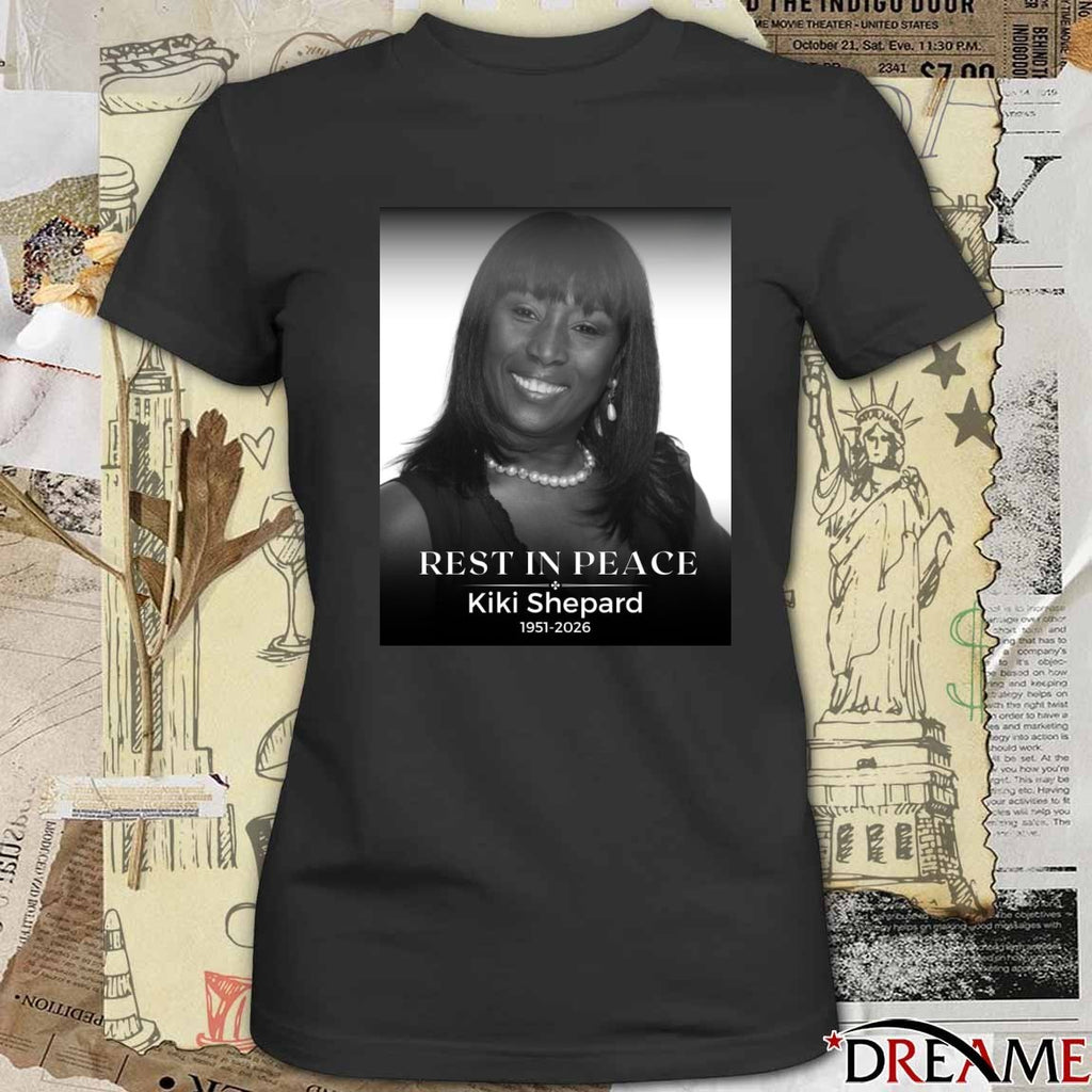 Rest In Peace Kiki Shepard 1951 – 2026 t-shirt