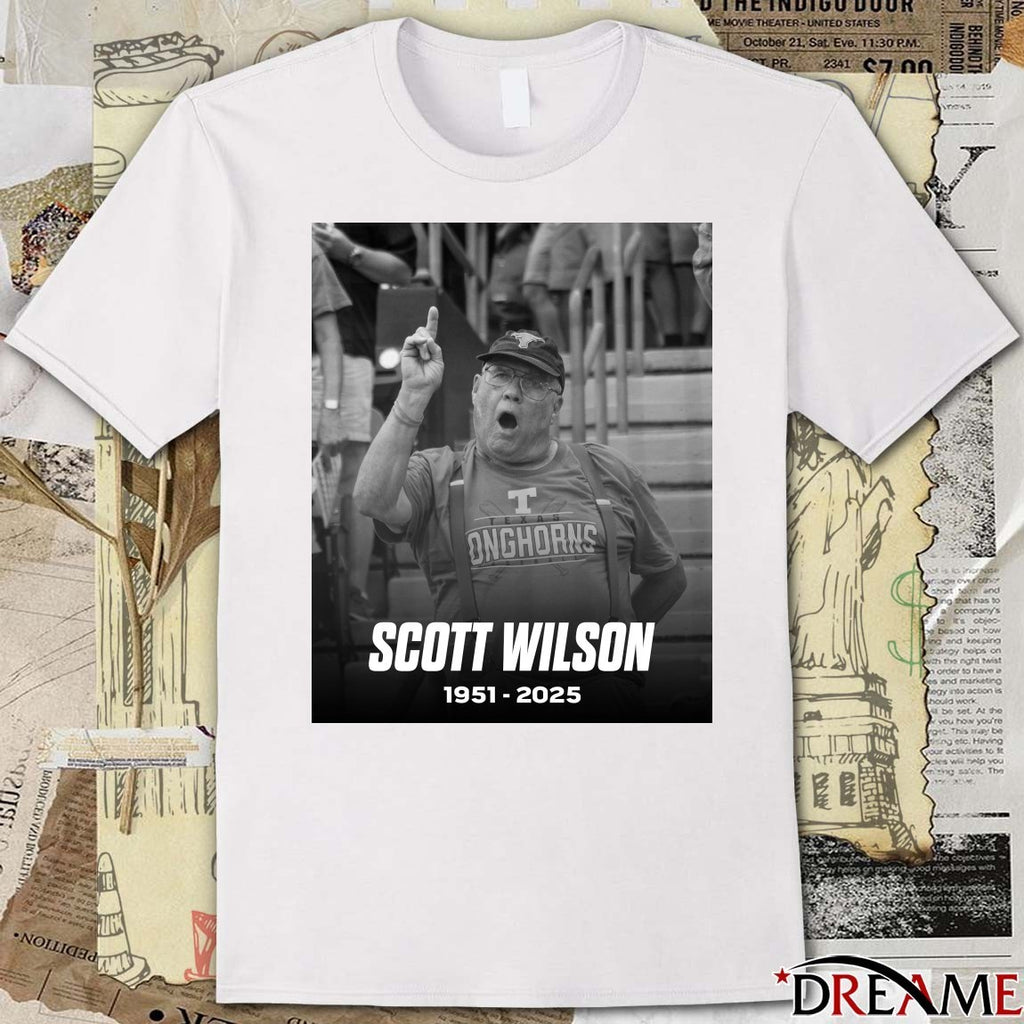 Rest In Peace Scott Wilson The Greatest Texas Fan Of All Time 1951 – 2025 Barstool Longhorn Poster t-shirt