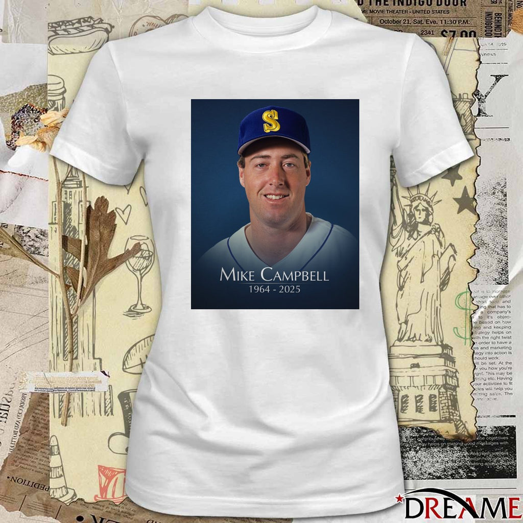 Rest In Peace former Mariners pitcher Mike Campbell 1964 – 2025 Poster t-shirt