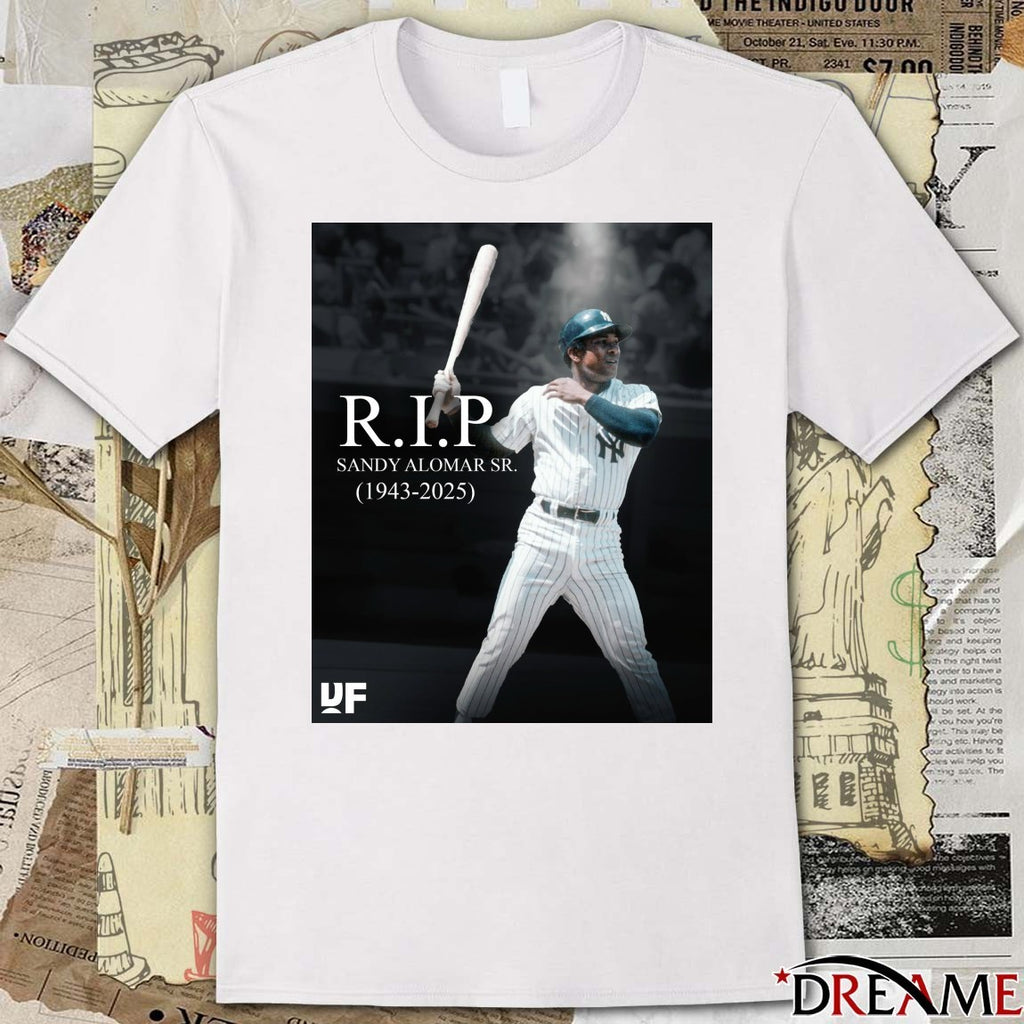 Rest In Piece to former Major League player and coach Sandy Alomar Sr 1943 – 2025 Poster t-shirt