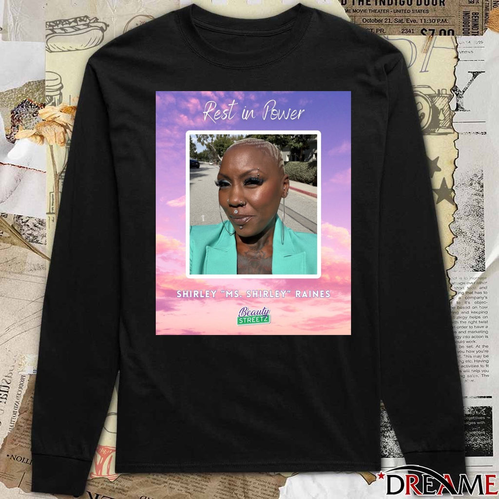 Rest In Power Shirley Raines Shirley Ms Shirley Raines Beauty 2 The Streetz Poster t-shirt