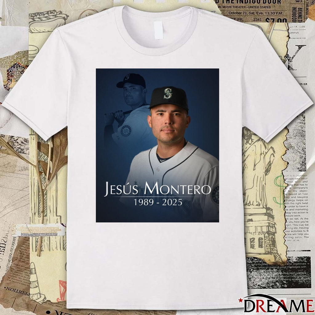 Rest in Peace Jesus Montero 1989 – 2025 Seattle Mariners ON Tap Poster t-shirt