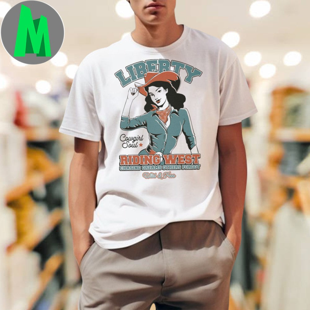 Retro Cowgirl Liberty Riding West Chasing Dreams T-Shirt