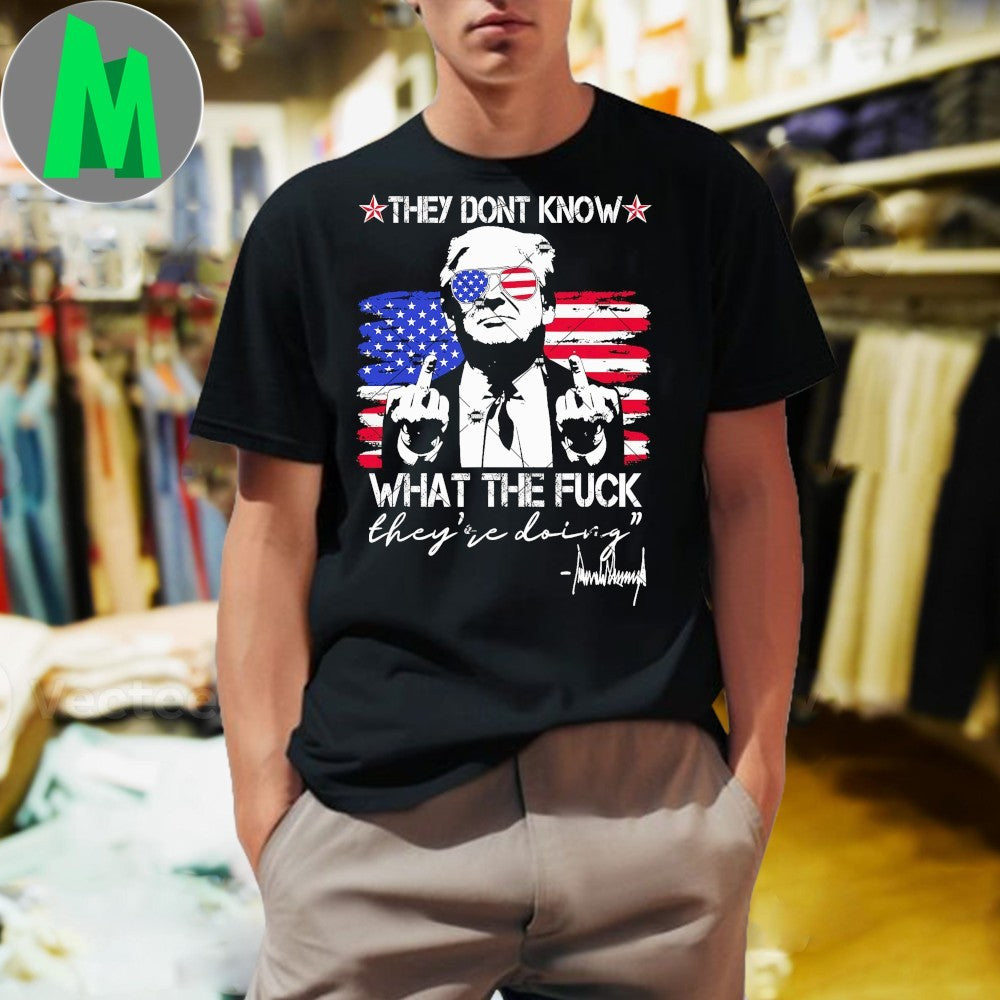 Retro They Don’t Know What The Fuck They’re Doing Shirt