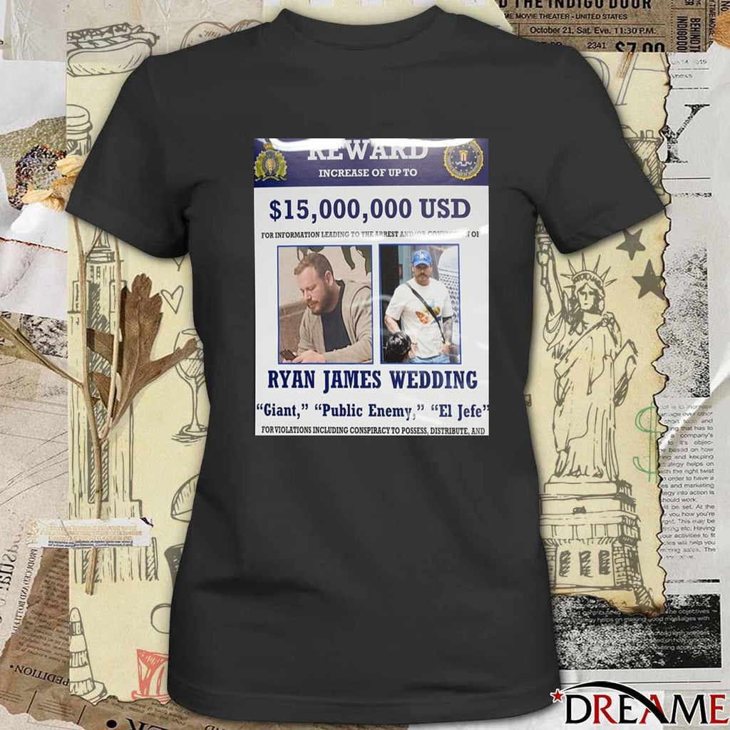 Reward Increase Of Up To USD Ryan James Wedding Poster t-shirt