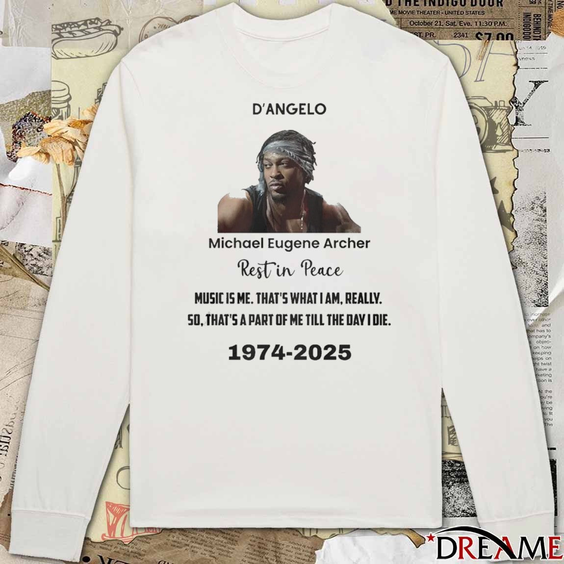 Rip D’Angelo Michael Eugene Archer Music Is Me That’s What I Am Really 50 That’s A Part Of Me Till The Day I Die 1974-2025 t-shirt