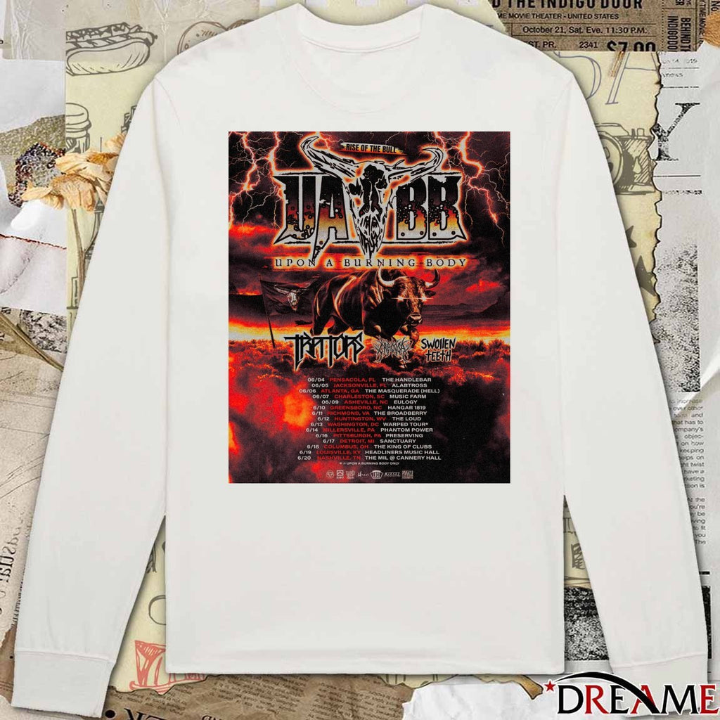 Rise Of The Bull Tour Upon a Burning Body June 4 – 20 2026 Poster t-shirt
