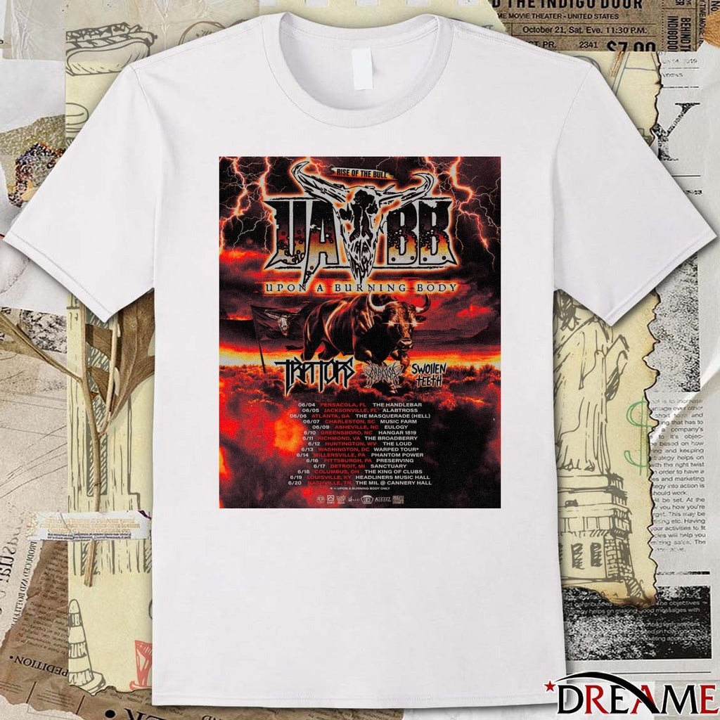 Rise Of The Bull Tour Upon a Burning Body June 4 – 20 2026 Poster t-shirt