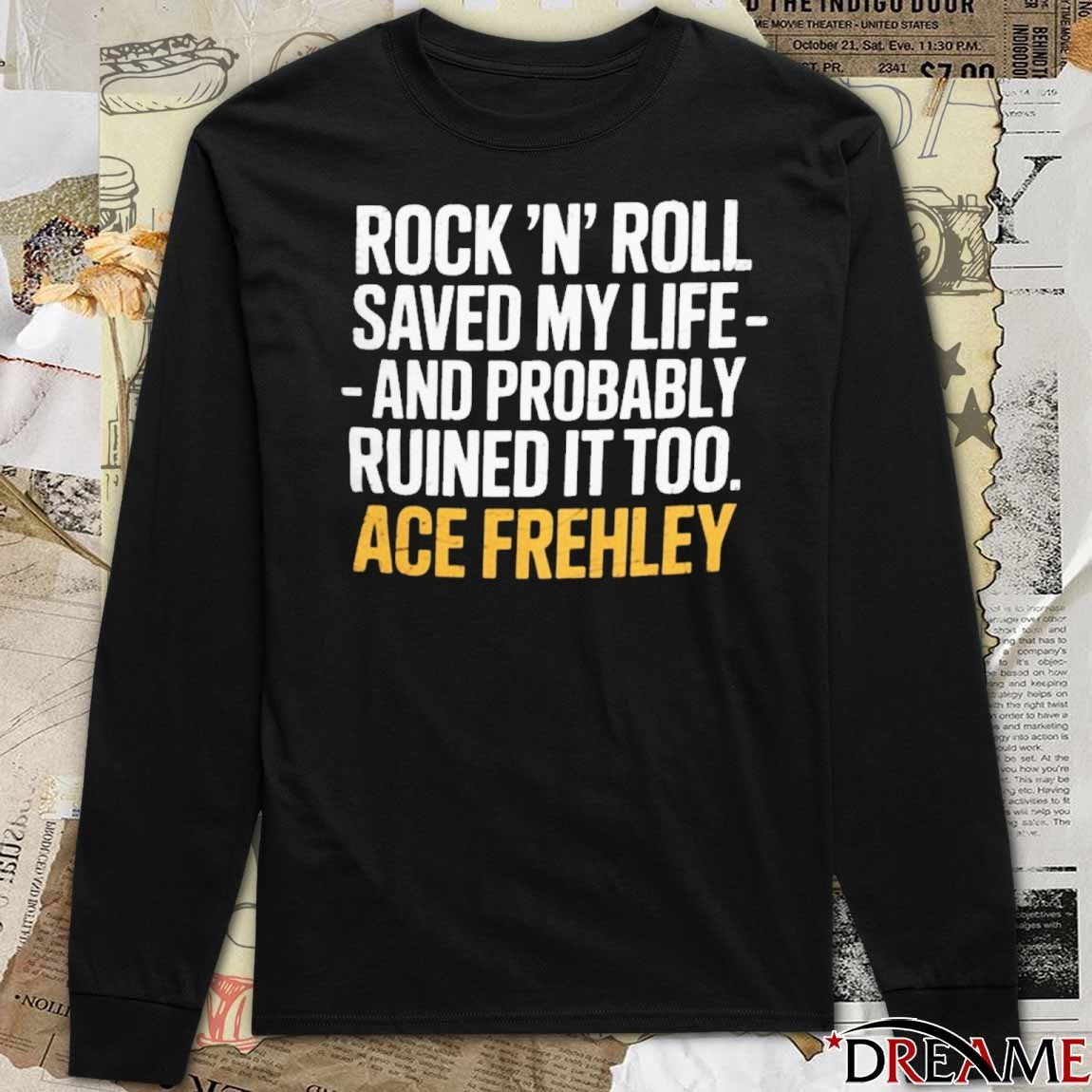 Rock N Roll Saved My Life And Probably Ruined It Too Ace Frehley 2025 t-shirt