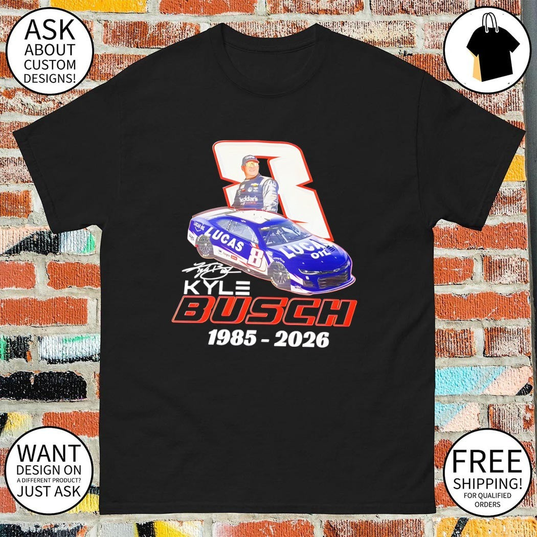 Rowdy Forever Kyle Busch 8 Lucas Oil Nascar legend 1985-2026 signature shirt
