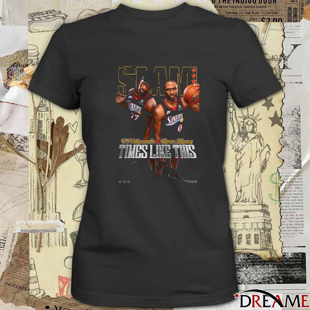 SLAM Cover Tyrese Maxey and VJ Edgecombe Times Like This Philadelphia 76ers t-shirt