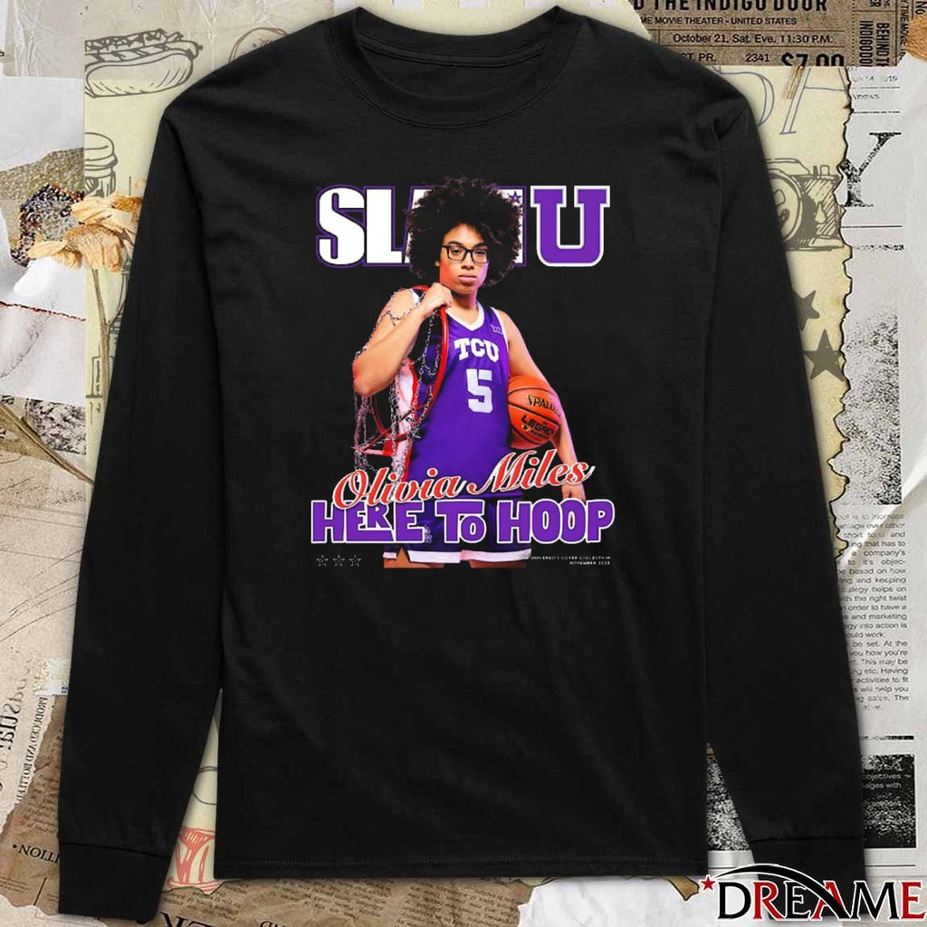 SLAM U Cover Olivia Miles Here To Hoop TCU Horned Frogs t-shirt
