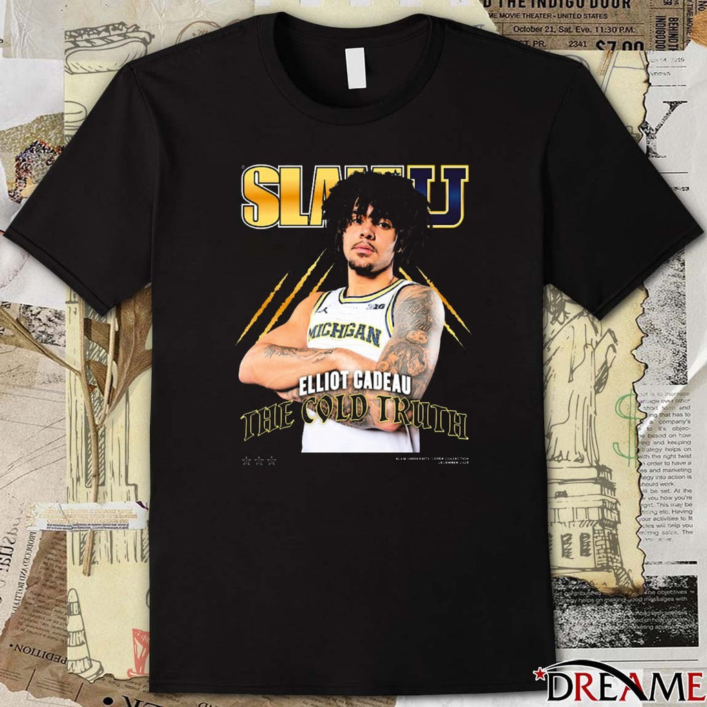 SLAM U Elliot Cadeau 2025 Michigan Wolverines The Cold Truth t-shirt