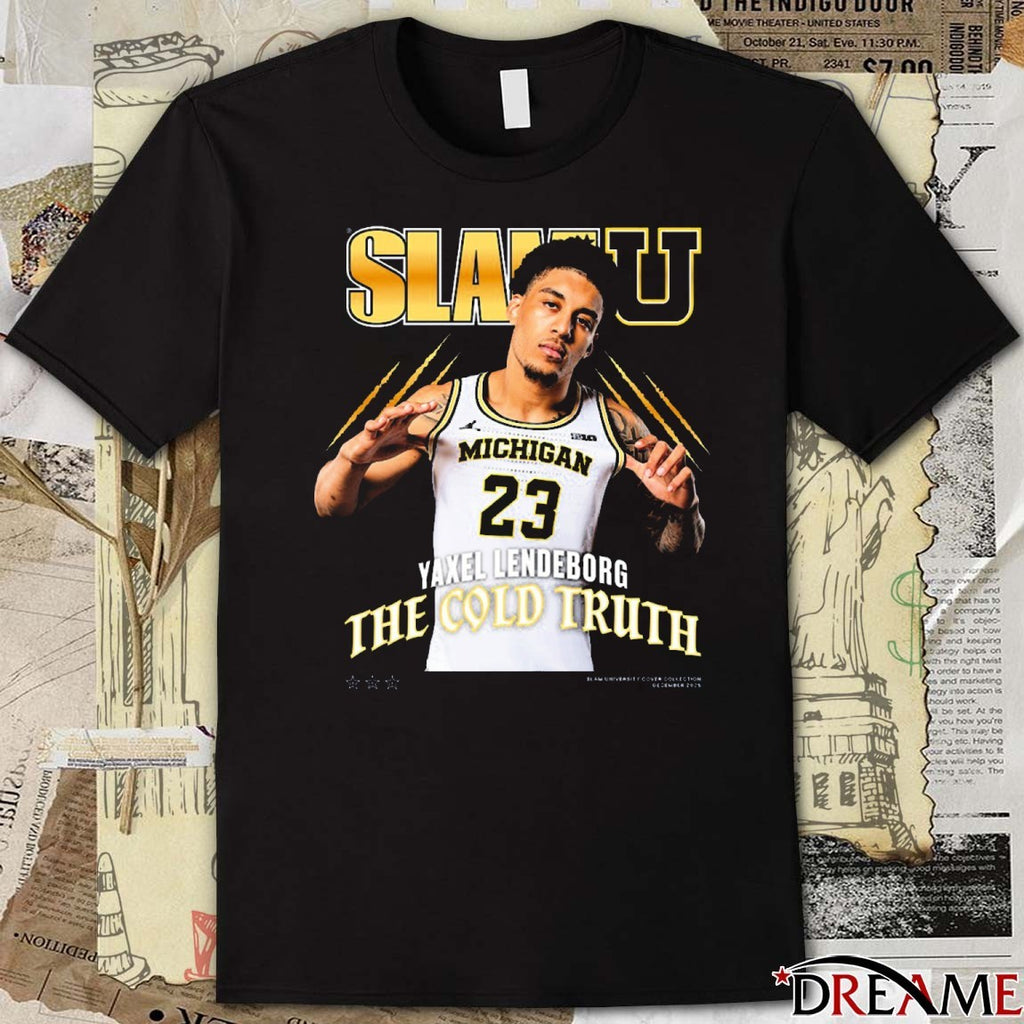 SLAM U Yaxel Lendeborg 2025 Michigan Wolverines The Cold Truth t-shirt