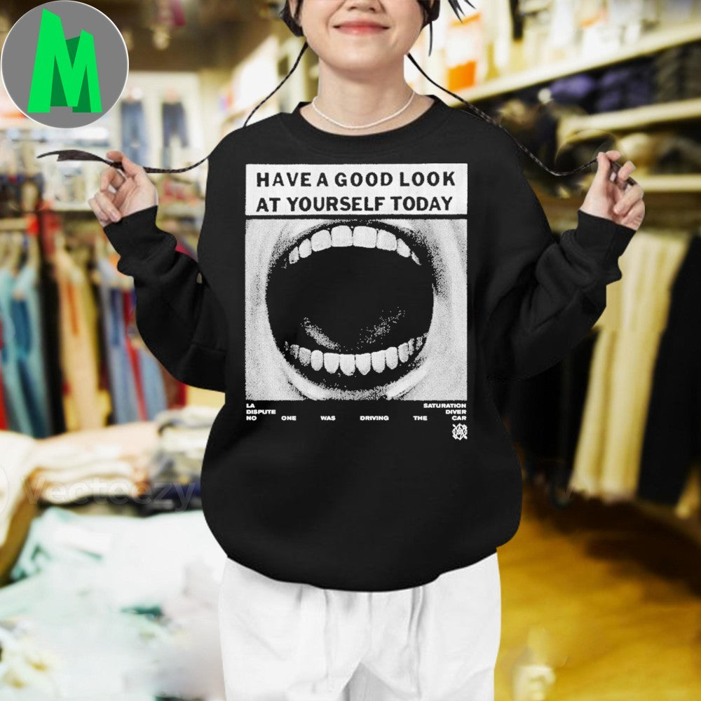 Saturation Diver Have A Good Look At Yourself Today Shirt