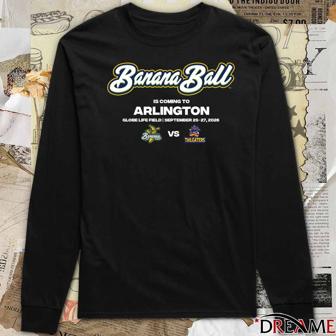 Savannah Bananas Vs Texas Tailgaters Banana Ball Is Coming To Arlington Globe Life Field September 25-27 2026 t-shirt