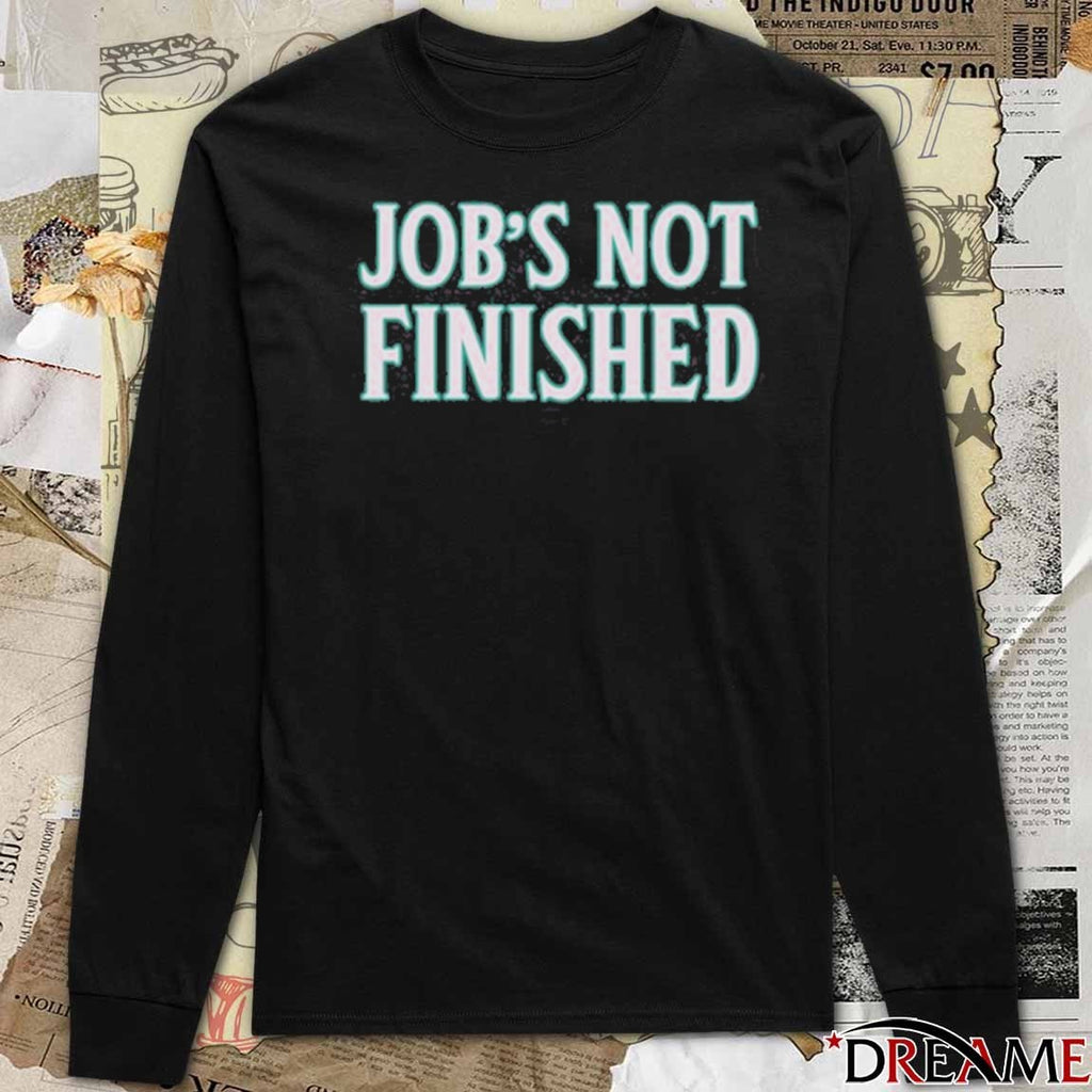 Seattle Mariners MVP Cal Raleigh Wearing Job’s Not Finished 2025 t-shirt