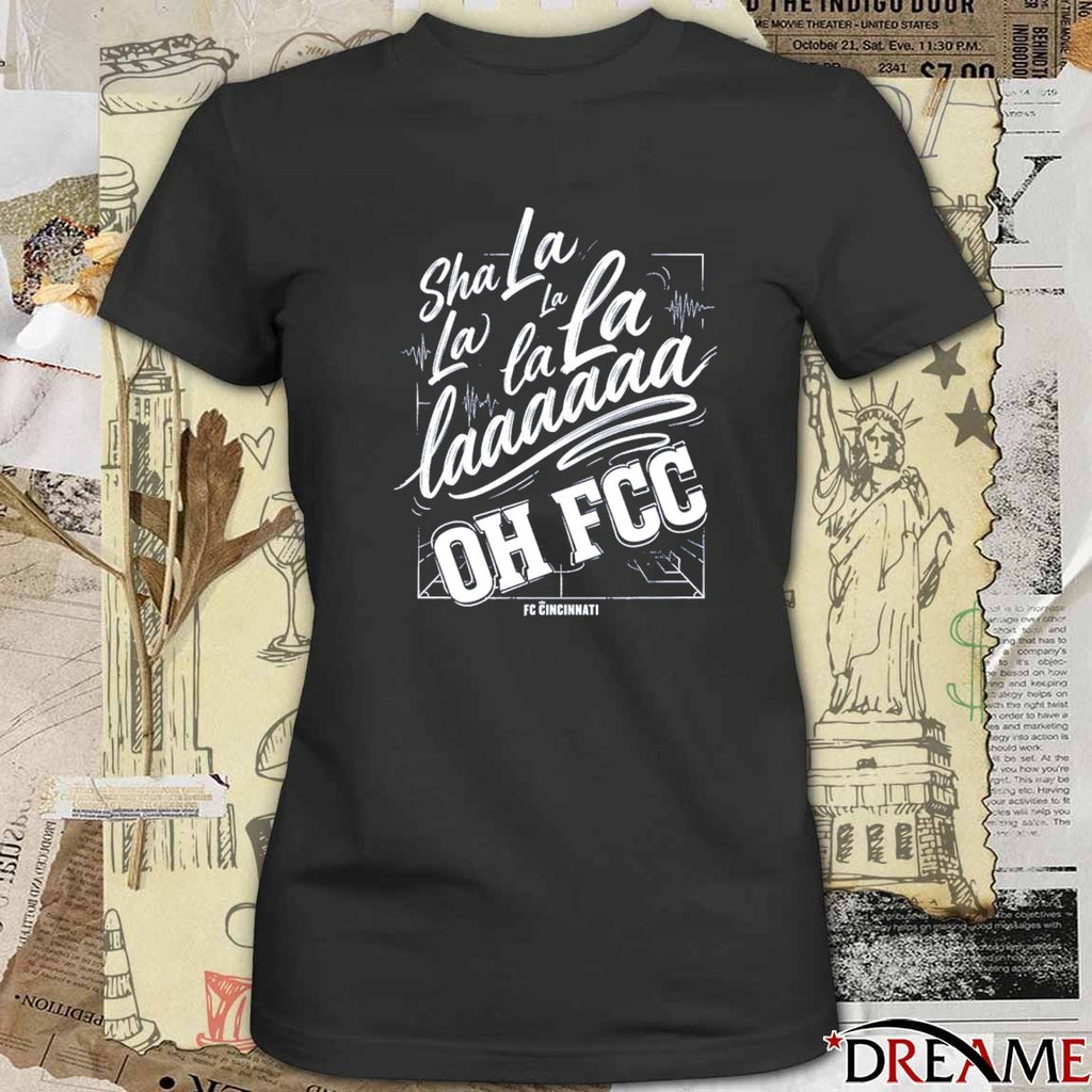 Sha La La Oh FCC Supporter Chant FC Cincinnati t-shirt
