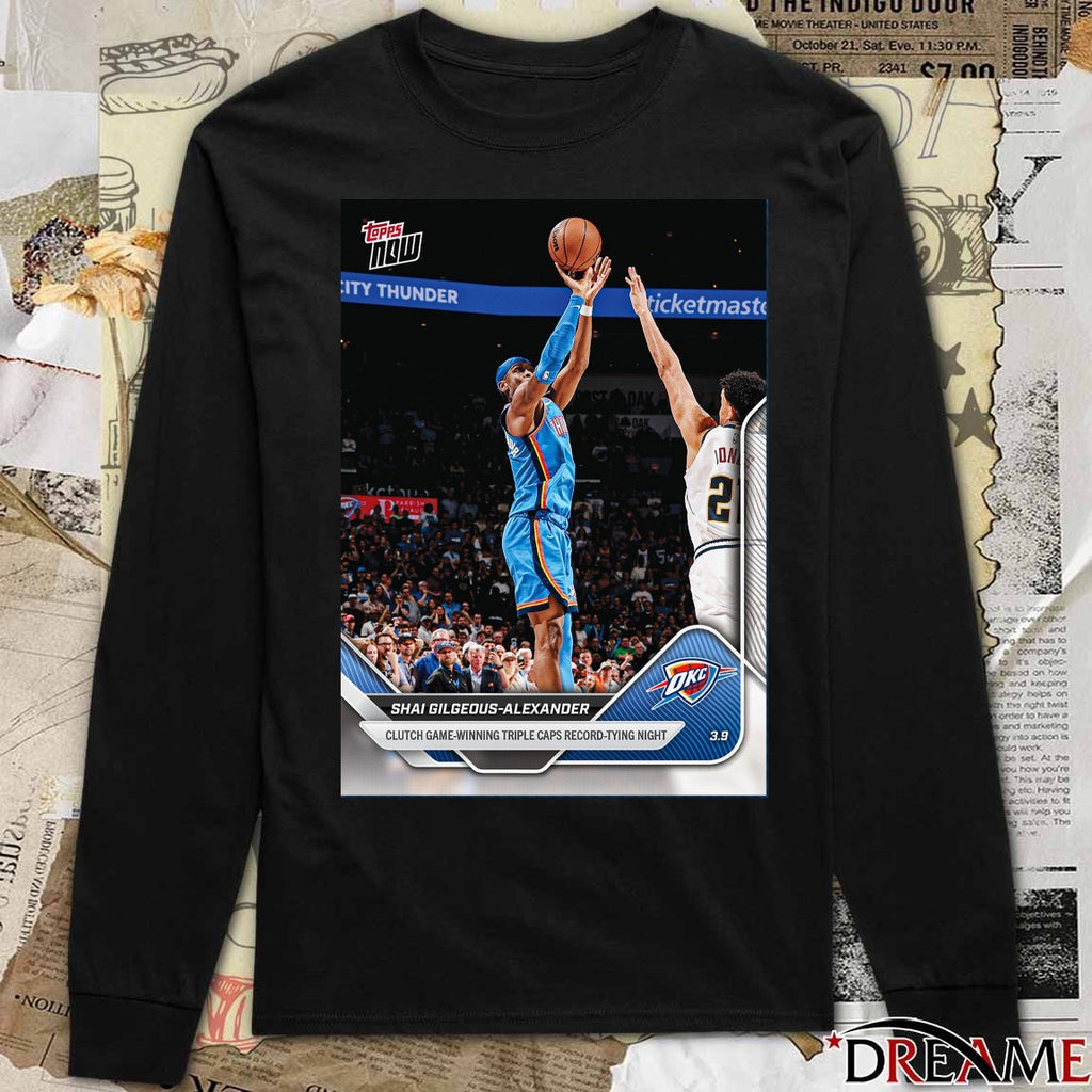 Shai Gilgeous-alexander Clutch Game-winning Triple Caps Record-tying Night t-shirt