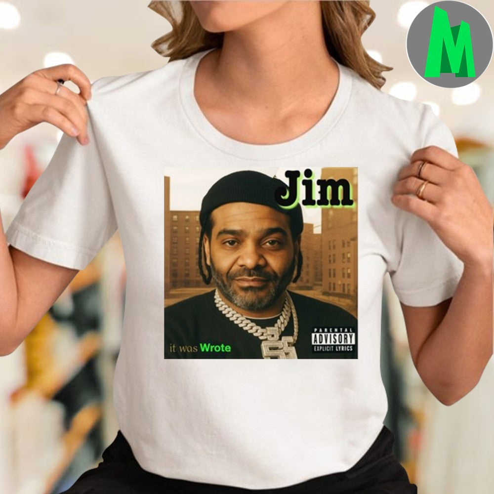 Shayblayze Jim It Was Wrote Shirt