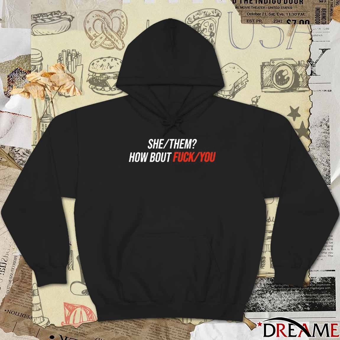 She Them How Bout Fuck You 2025 t-shirt