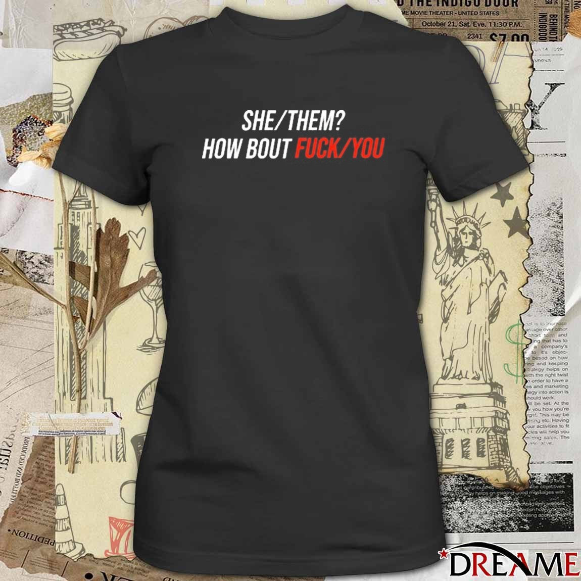 She Them How Bout Fuck You 2025 t-shirt