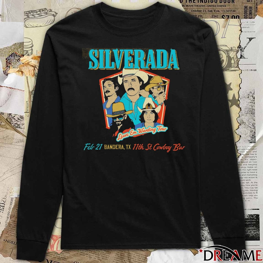 Silverada Leave Em Wanting Tour February 21 2026 Bandera TX 11th St Cowboy Bar t-shirt