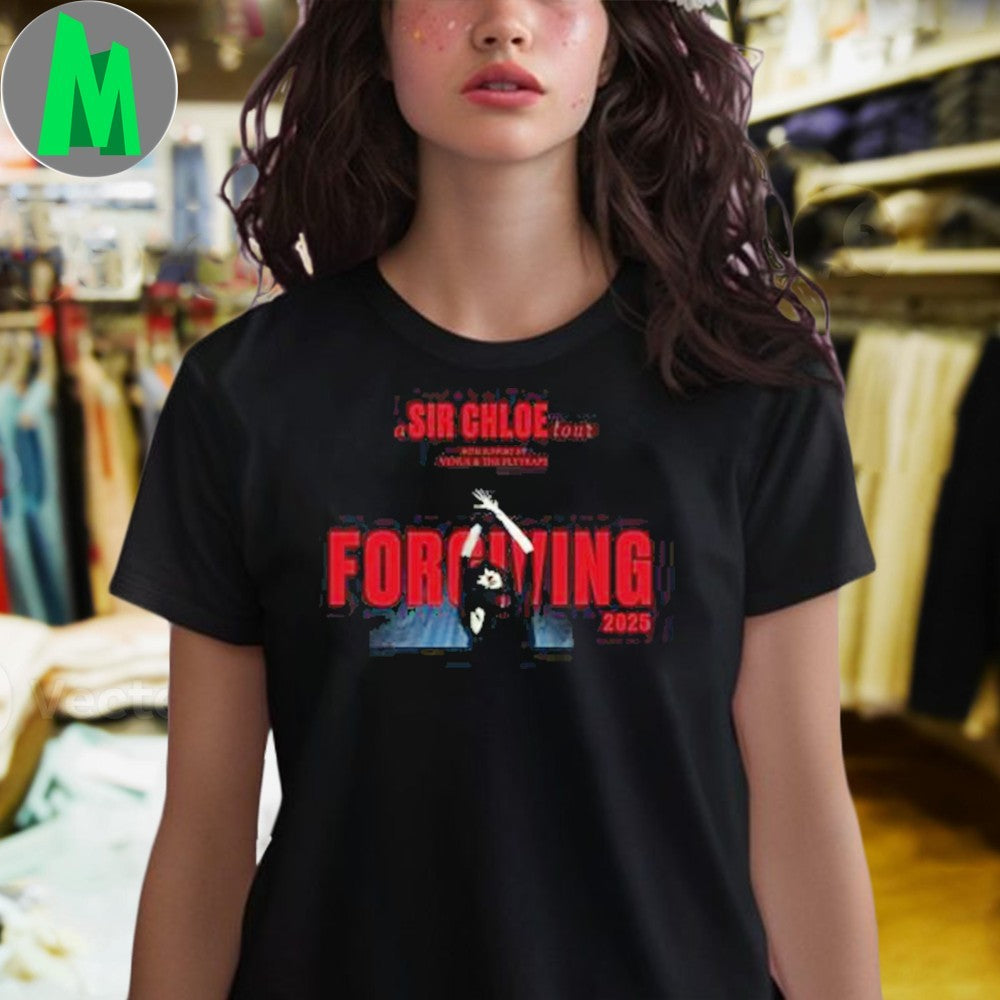 Sir Chloe The Forgiving Tour 2025 T-shirt