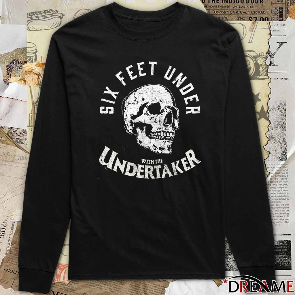 Six Feet Under With The Undertaker on December 12 2025 t-shirt