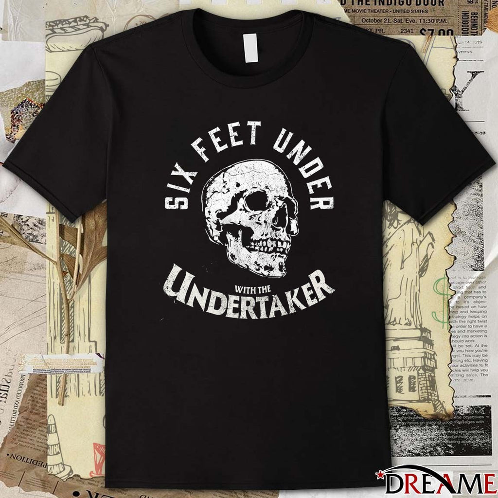 Six Feet Under With The Undertaker on December 12 2025 t-shirt