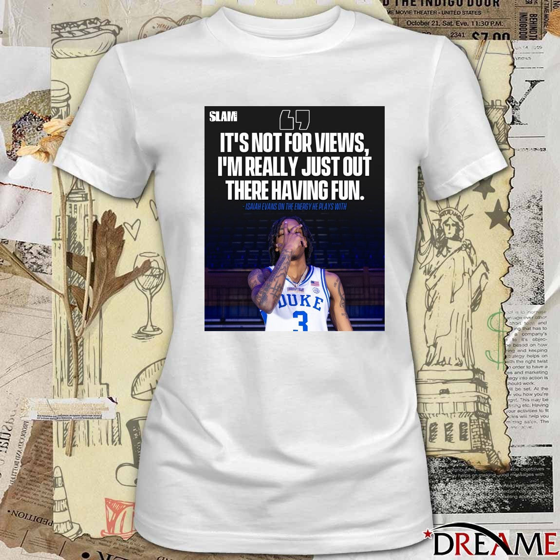 Slam It’s Not For Views I’m Really Just Out Here Having Fun Isaiah Evans On The Energy He Plays With Poster t-shirt