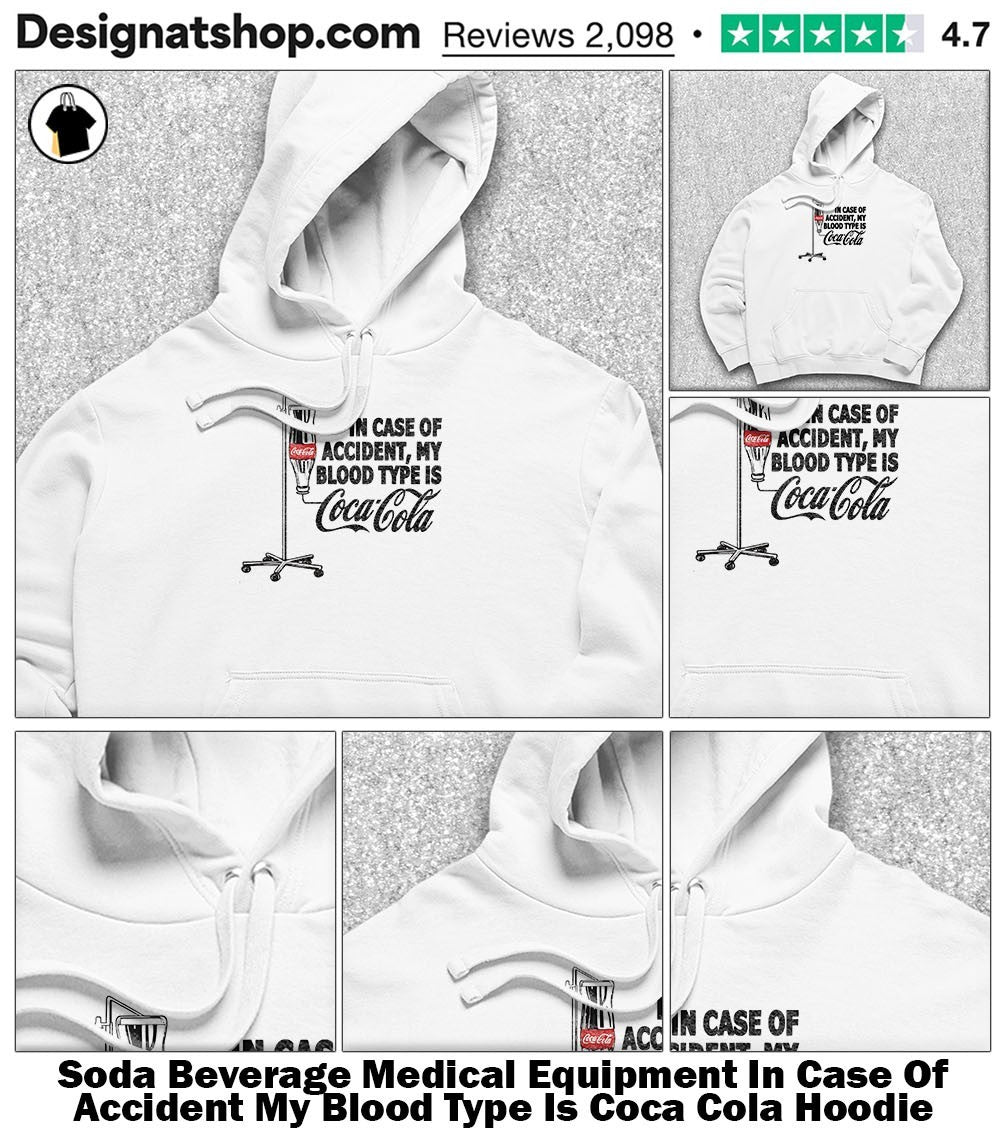 Soda Beverage Medical Equipment In Case Of Accident My Blood Type Is Coca Cola shirt