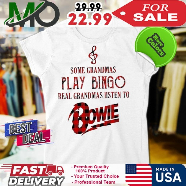 Some Grandmas Play Bingo Real Grandmas Listen To Bowie Logo Shirt