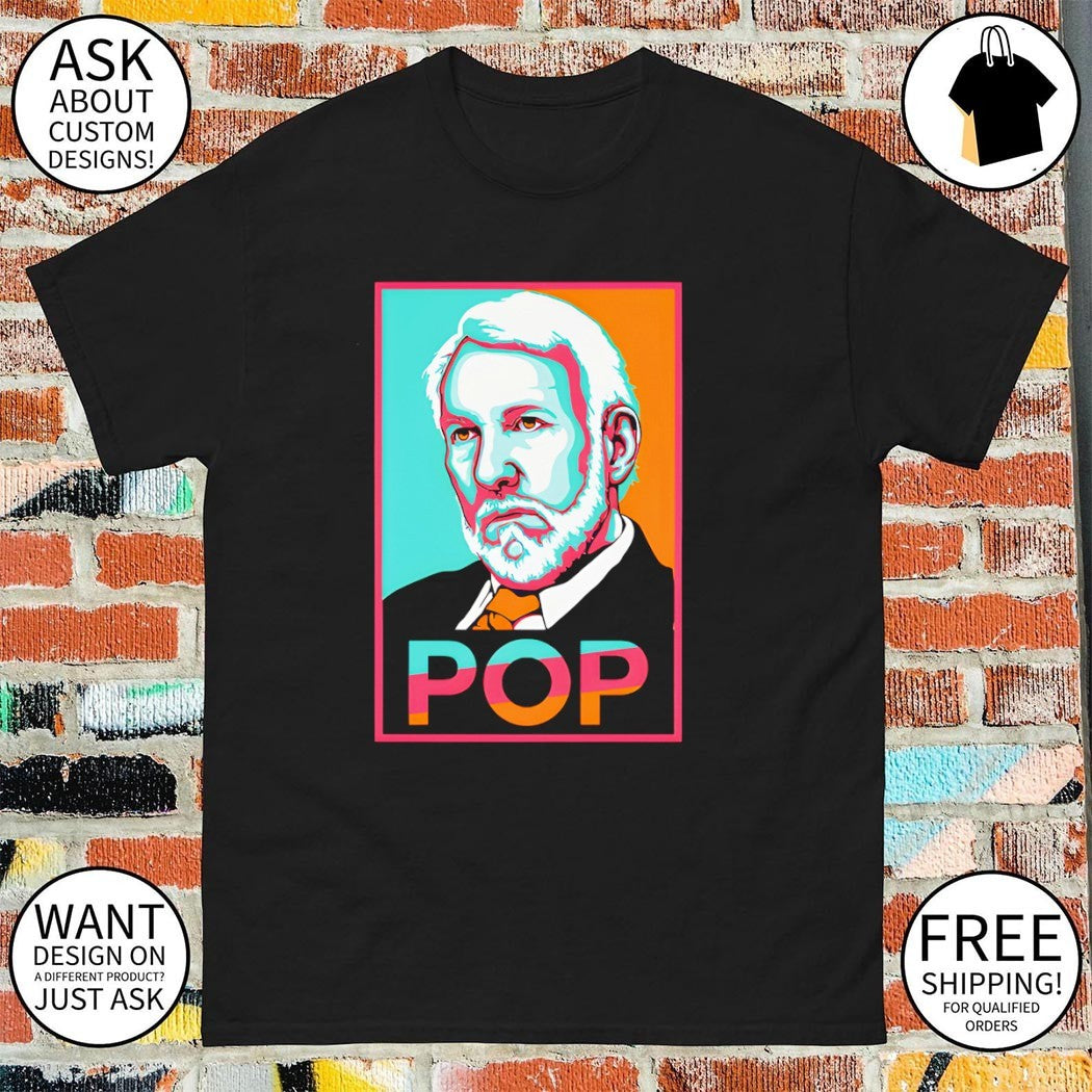 Spurs Fiesta Colors Popovich POP Hope Poster Parody shirt