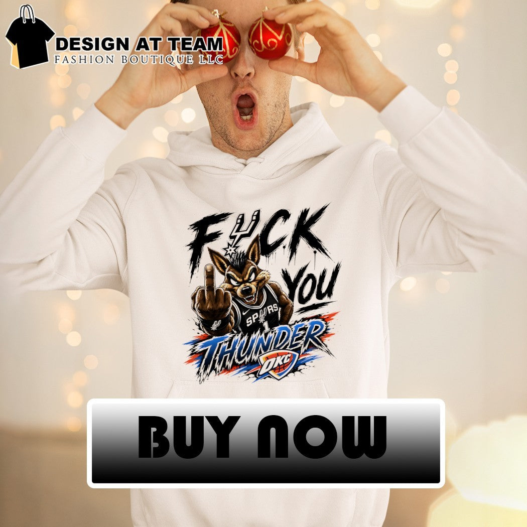Spurs vs Thunder Fuck You Thunder shirt