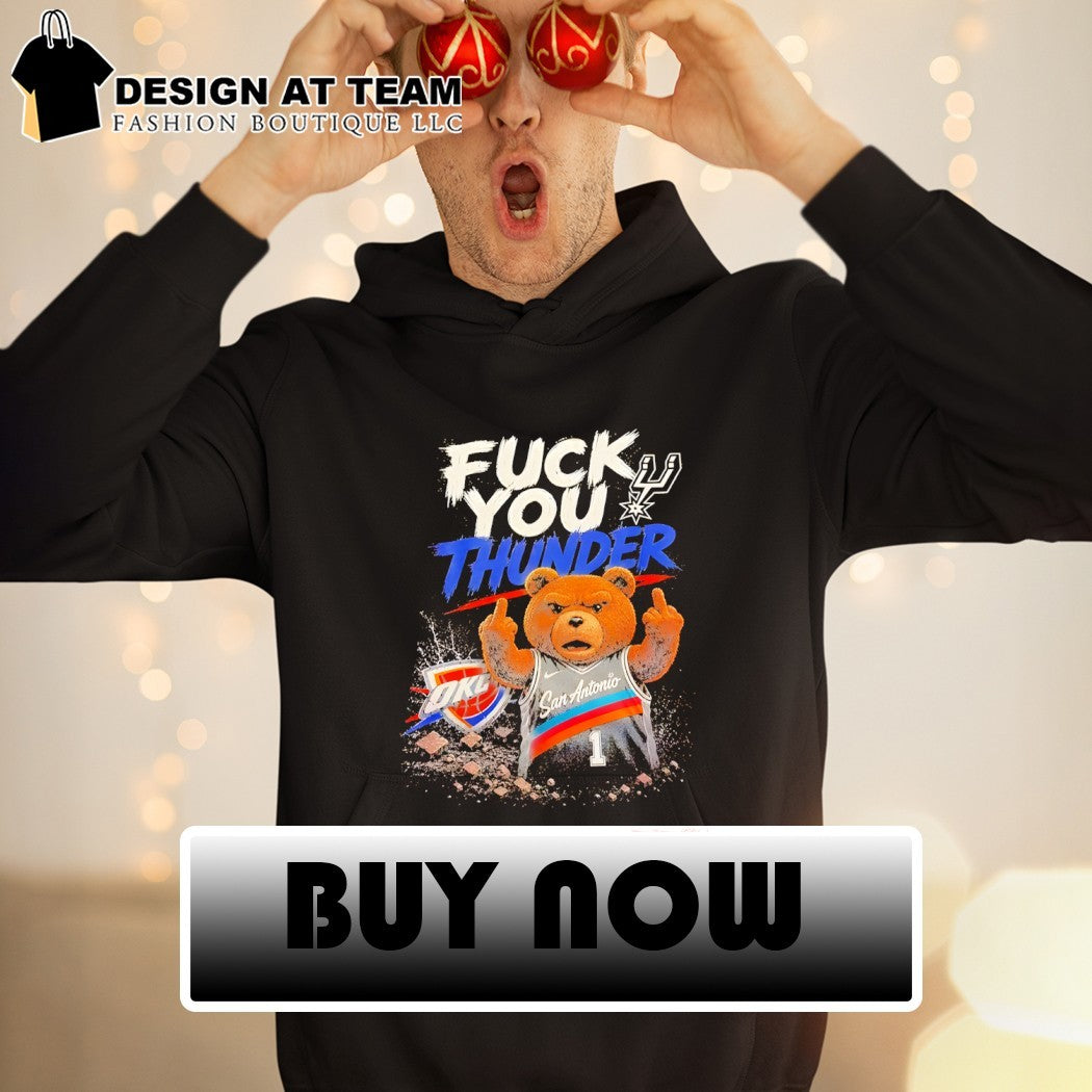 Spurs vs Thunder Ted the Bear Middle Finger Fuck You Thunder shirt