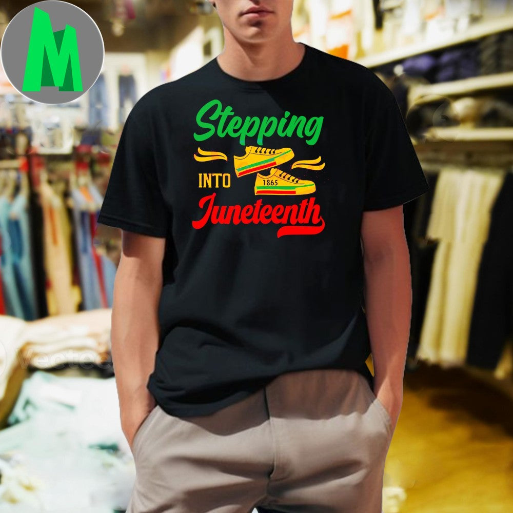 Stepping Into Juneteenth Best Shirt
